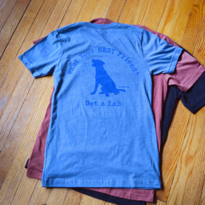 Front of Shirt -- Want a Friend? Get a Dog